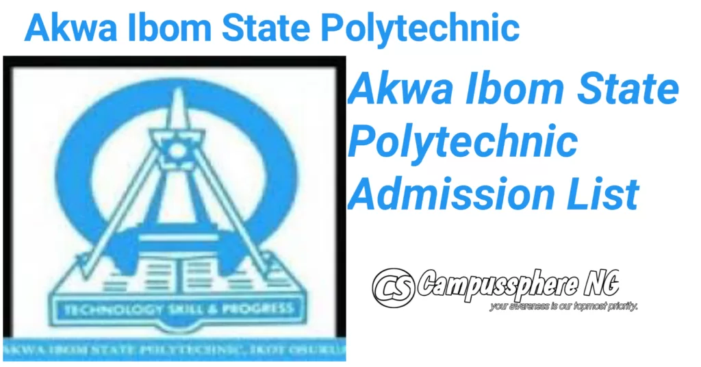 Akwa Ibom State Polytechnic Admission List 2024/2025 Session Akwa Ibom State Polytechnic Admission List