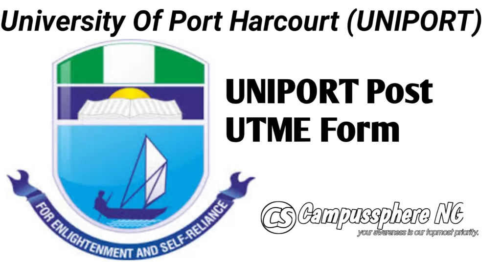 UNIPORT Post UTME Form 2024/2025 UNIPORT Post UTME Form