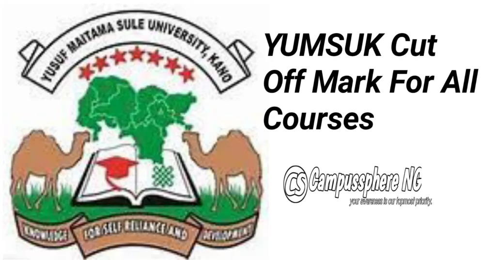 YUMSUK Cut Off Mark For 2025/2026 Academic Session YUMSUK Cut Off Mark