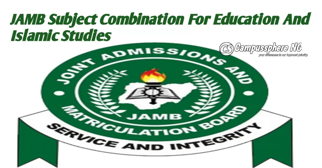 JAMB Subject Combination For Education And Islamic Studies