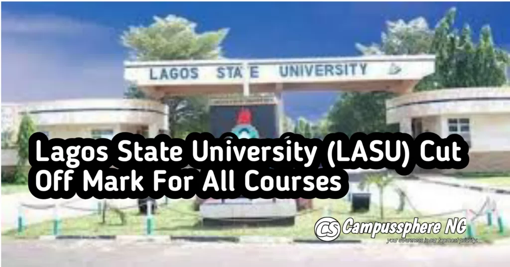 LASU Cut Off Mark For All Courses 2025/2026 Session LASU Cut Off Mark