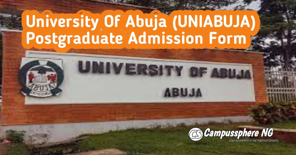 UNIABUJA Postgraduate Admission Form 2024/2025 Session UNIABUJA Postgraduate Admission Form