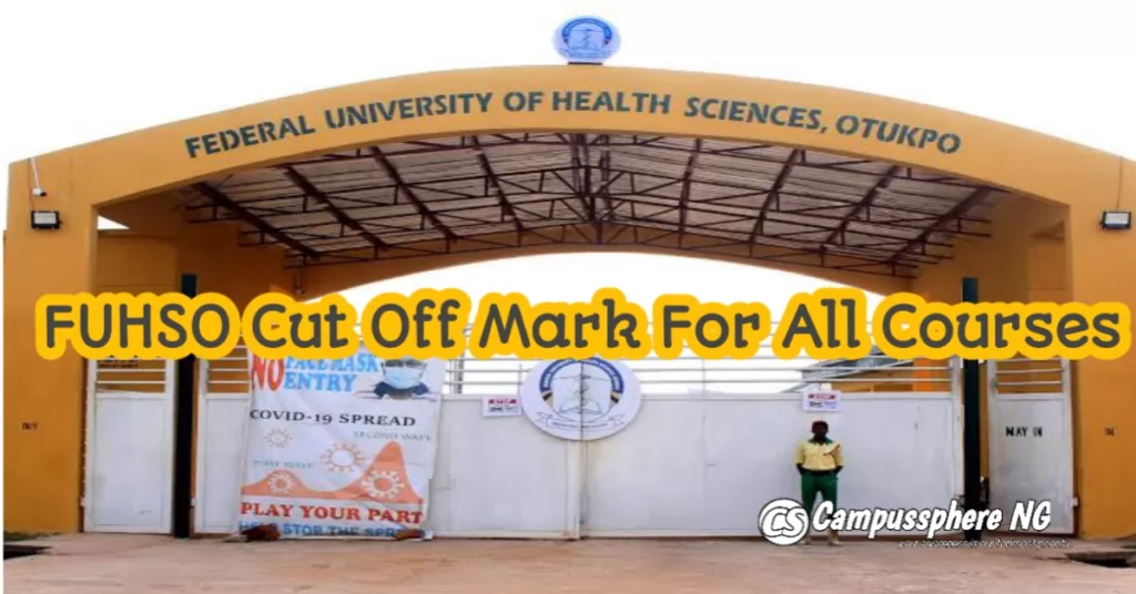 FUHSO Cut Off Mark For All Courses 2025/2026 FUHSO Cut Off Mark