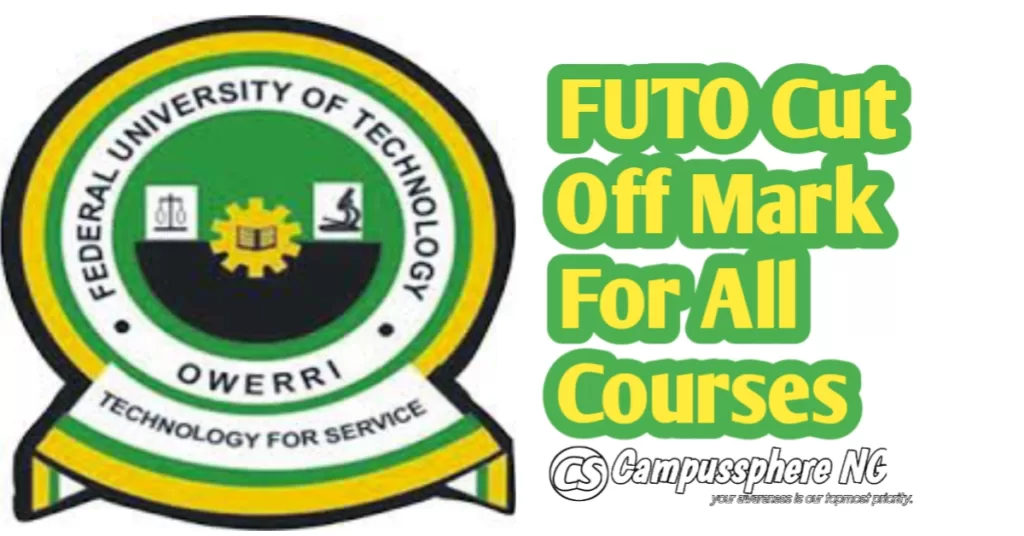 FUTO Cut Off Mark For All Courses 2025/2026 FUTO Cut Off Mark