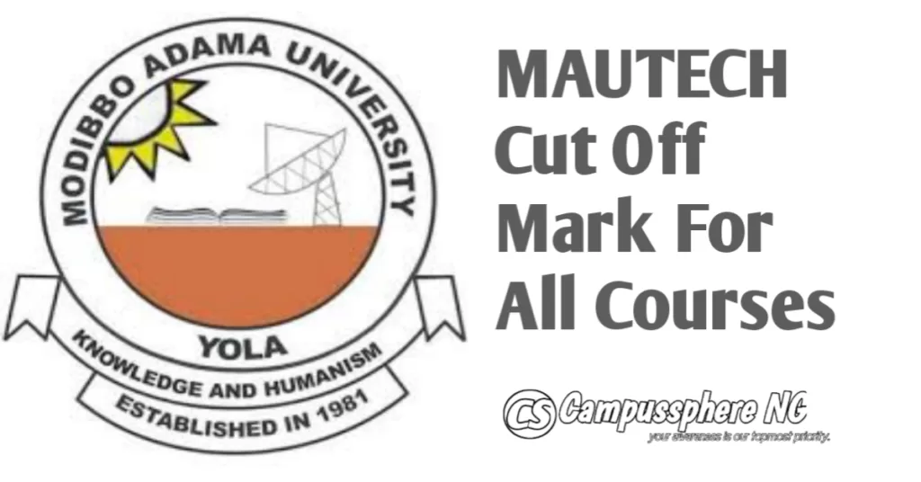 MAUTECH Cut Off Mark For All Courses 2025/2026 MAUTECH Cut Of Mark