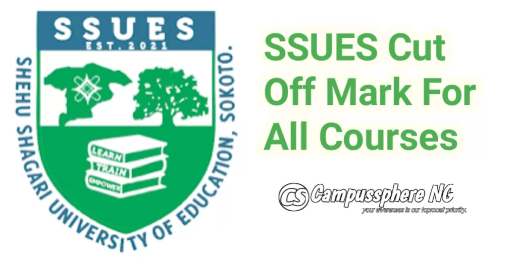 SSUES Cut Off Mark For All Courses 2025/2026 SSUES Cut Off Mark