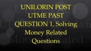 university of ilorin post utme past questions​